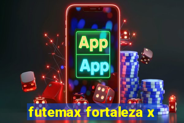 futemax fortaleza x